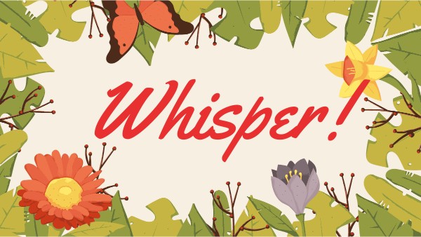 Whisper