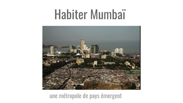 Une métropole: Mumbaï 6e