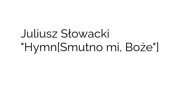 Hymn Juliusz Słowacki