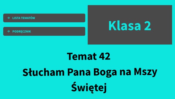 2.42. Słucham Pana Boga na Mszy Świętej by K. Ziembicka on Genially