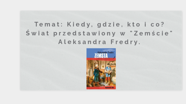 Zemsta 1 kl.7
