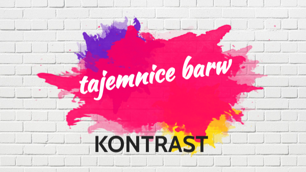 Sprawdzian Z Plastyki Kl.5 Tajemnice Barw tajemnice barw KONTRAST klasa 5