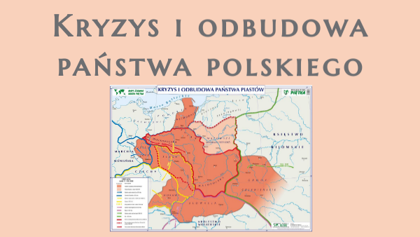 Kryzys i odbudowa państwa polskiego