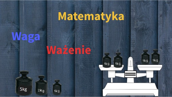 Matematyka waga, ważenie