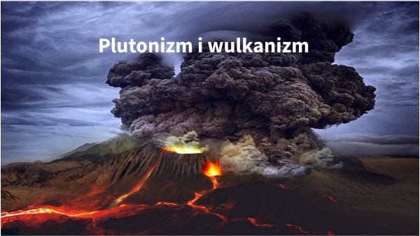 Plutonizm Wulkanizm I Trzęsienia Ziemi Plutonizm i wulkanizm