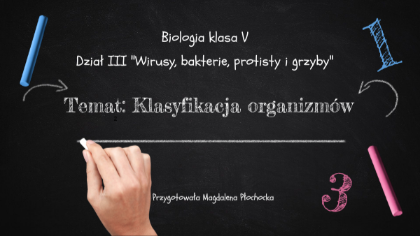 Klasyfikacja organizmów- klasa V