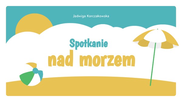 Spotkanie nad morzem-cykl lekcji