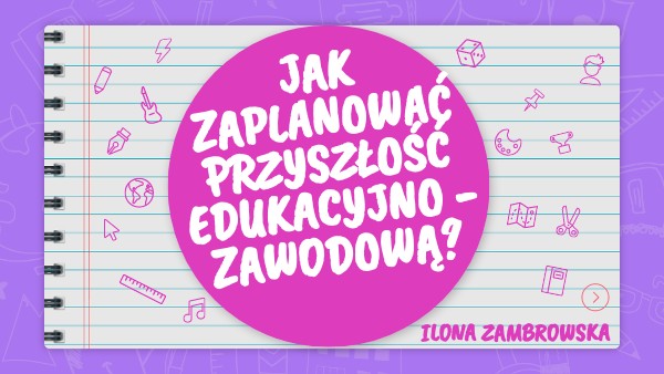 Sprawdzian Wos Nowa Eramoja Przyszlosc Zawodowa Jak zaplanować przyszłość edukacyjno - zawodową
