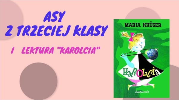 Lektura Karolcia Tekst Do Czytania Nasza lektura-"Karolcia"