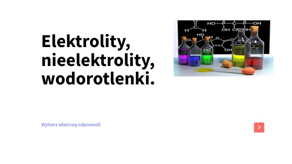 Elektrolity, nieelektrolity, wodorotlenki.