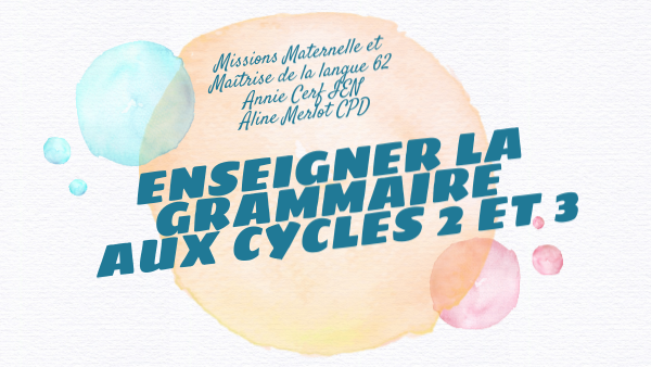 Enseigner La Grammaire C2 Et C3 By Aline Merlot On Genially