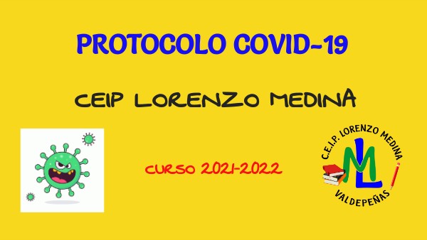PROTOCOLO COVID 19 CEIP LORENZO MEDINA 21 22