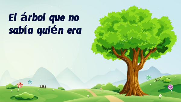 EL ARBOL QUE NO SABIA QUIEN ERA