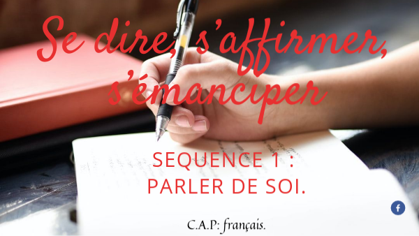 Séquence Français Cap Se Dire S Affirmer S émanciper