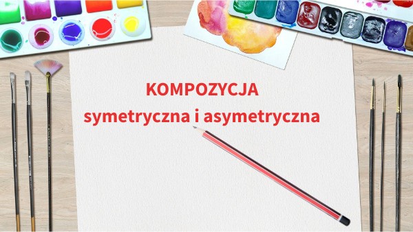 Kompozycja symetryczna i asymetryczna 5