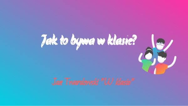 Jan Twardowski "W klasie"