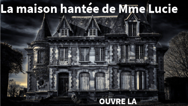 La Maison Hantee De Mme Lucie By Lucie Planqueel On Genially
