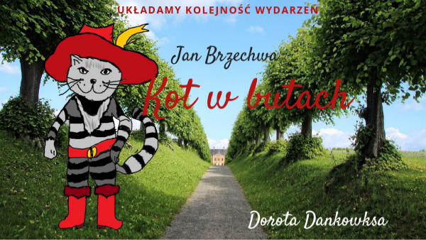 Kolejność wydarzeń w baśni "Kot w butach"