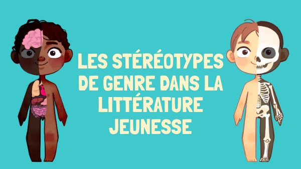 Les stéréotypes de genre dans la littérature jeunesse