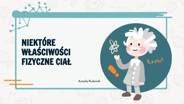 Sprawdzian Właściwości Fizyczne Ciał 1 Gimnazjum