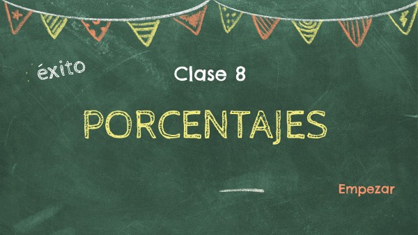 Clase 8 Porcentajes Clase 8 Porcentajes