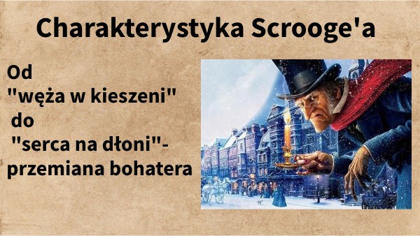 Charakterystyka Scrooge A Przed I Po Przemianie Opowieść w...- 6b