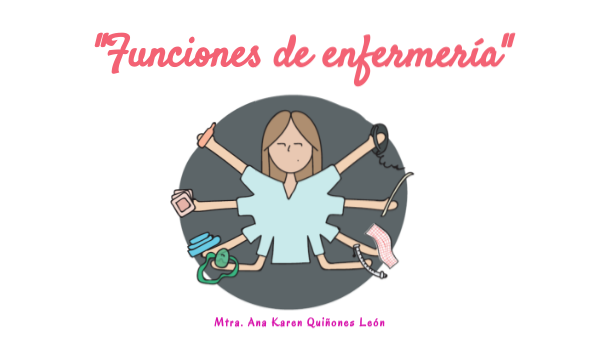 Descubriendo Las Múltiples Funciones De Una Enfermera General En El – UNEB