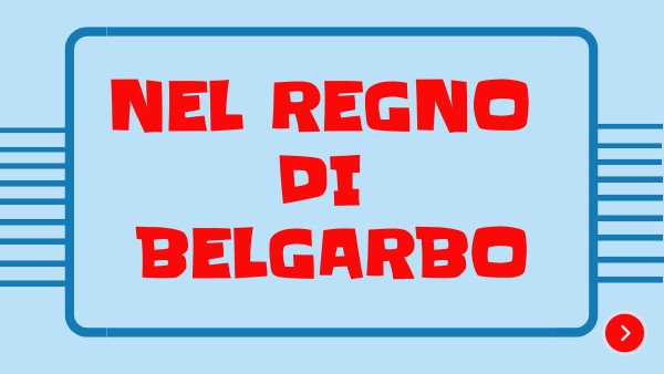 NEL REGNO DI BELGARBO