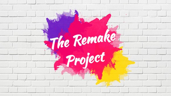 The Remake Project