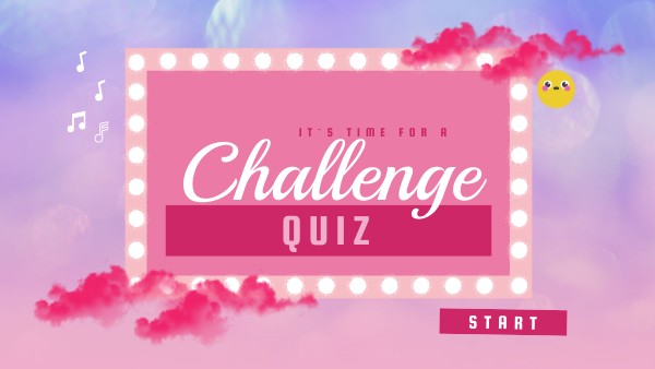 CHALLENGE QUIZ