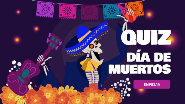 QUIZ DÍA DE MUERTOS