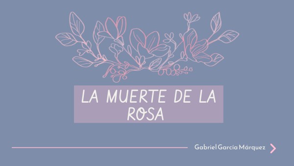 LA MUERTE DE LA ROSA
