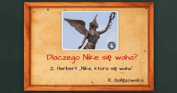 Z. Herbert ,,Nike, która się waha"