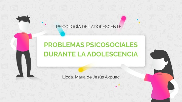 Problemas Psicosociales Durante la Adolescencia