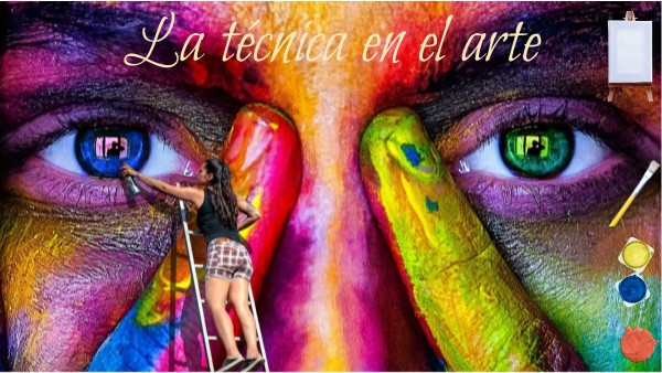La técnica en el arte