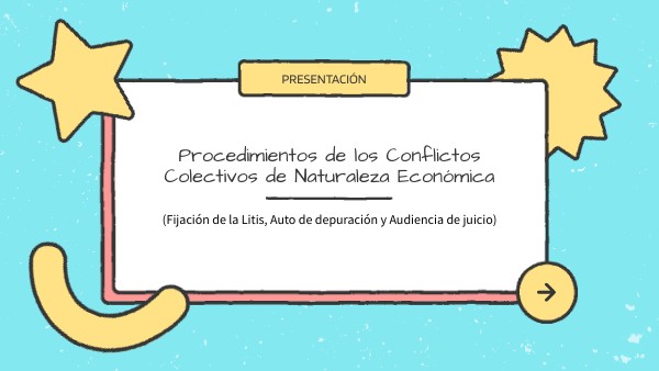 Procedimientos de los Conflictos Colectivos de Naturaleza Económica