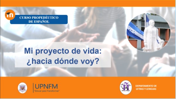 Mi proyecto de vida: ¿hacia dónde voy?