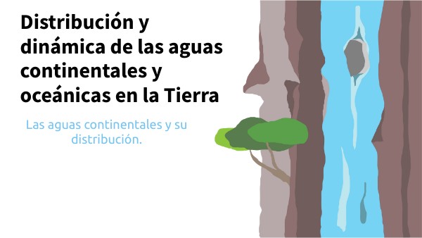 Distribución y dinámica de las aguas continentales