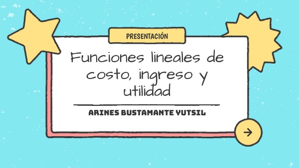 Funciones lineales de costo, ingreso y utilidad