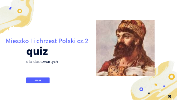 Sprawdzian Z Historii Mieszko 1 I Chrzest Polski view.genial.ly