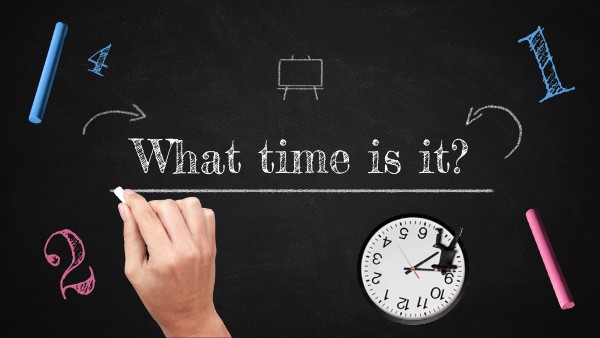What time is it?