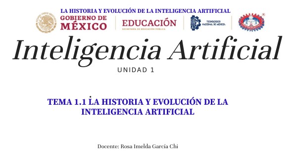 La Historia Y Evolución De La Inteligencia Artificial La Historia Y Evolución De La Inteligencia Artificial