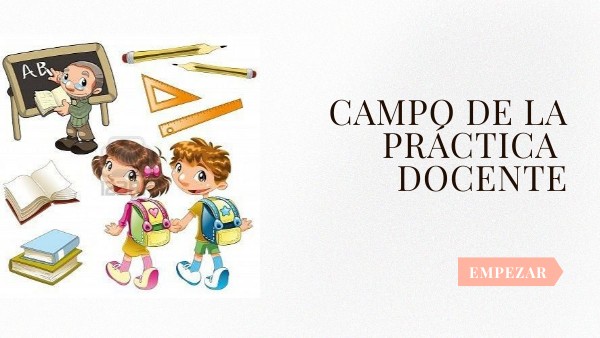 TRABAJO CAMPO DE LA PRÁCTICA DOCENTE