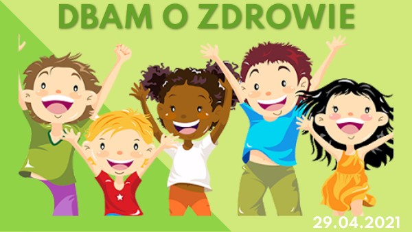 Dbam O Zdrowie Scenariusz Zajec W Przedszkolu 3 Latki Dbam o zdrowie