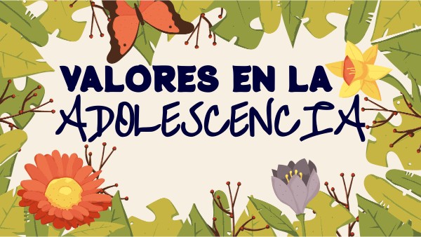 VALORES EN LA ADOLESCENCIA