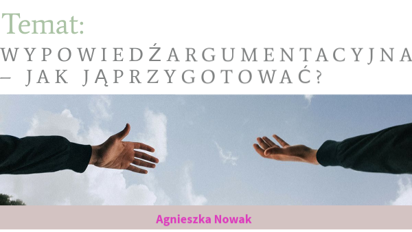 kl. VI - Jak przygotować wypowiedź argumentacyjną? - kl. VI