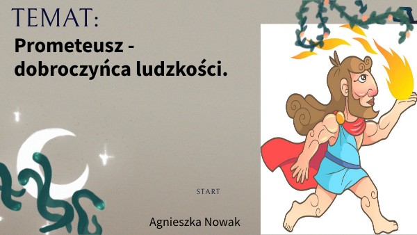 Mit O Prometeuszu W Kilku Zdaniach Copy - Mit o Proemteuszu by agnieszka.barr on Genially