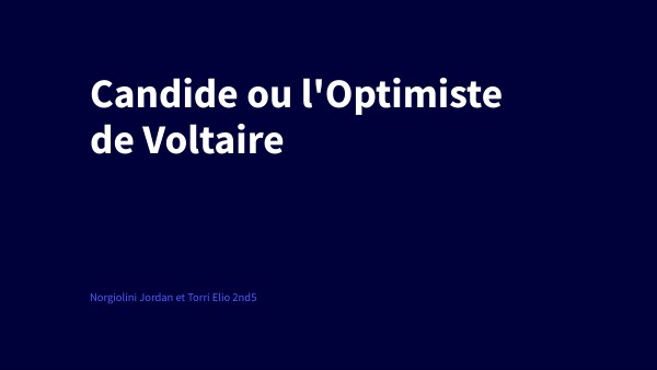 Candide Ou L 39 Optimisme De Voltaire Jordan Et Elio By Torrieliocoptere On Genially
