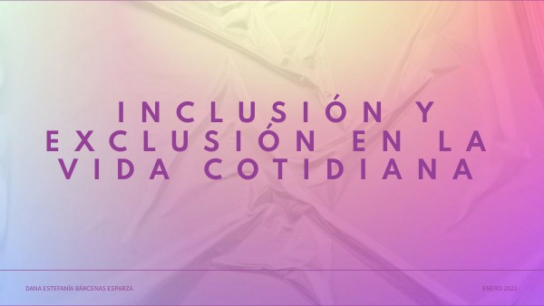 MAPA MENTAL INCLUSI N Y EXCUSI N EN LA VIDA COTIDIANA By DANA ESTEFANIA BARCENAS ESPARZA On 