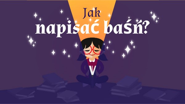 jak napisać baśń